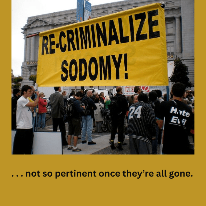 Sodomite will be gone soon.