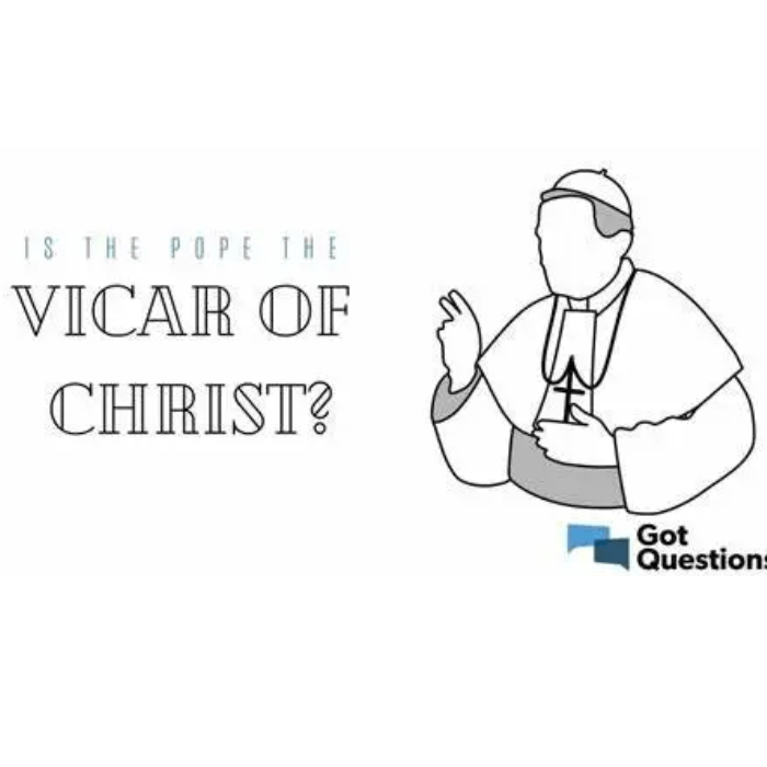 Pope: Vicar of Christ?